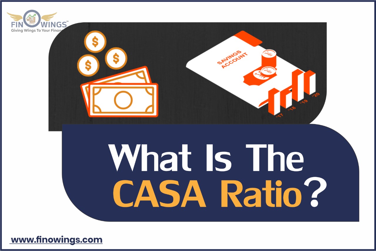 What is the CASA Ratio?  Benefits, Importance, Ratio & Formula 